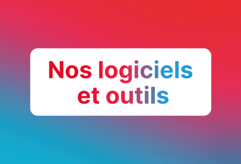 nos logiciels et outils